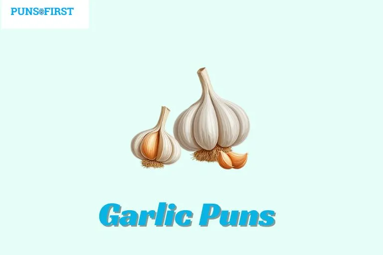 Garlic Puns