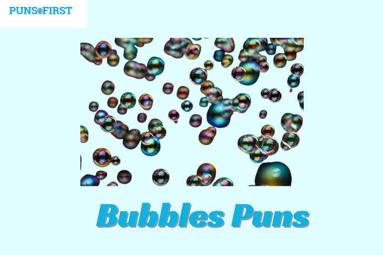 Bubbles Puns