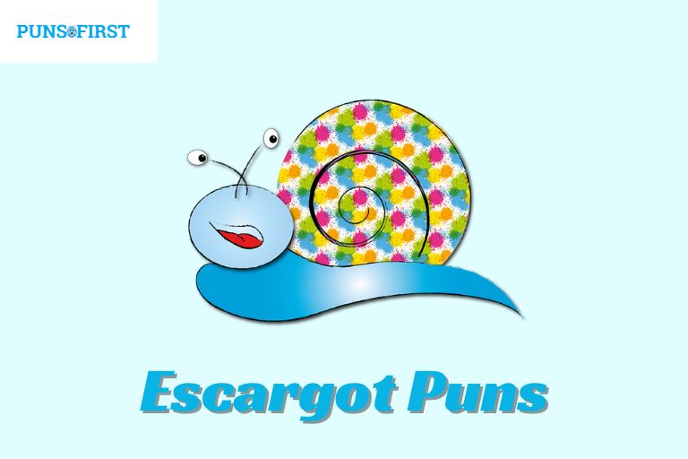 Escargot Puns