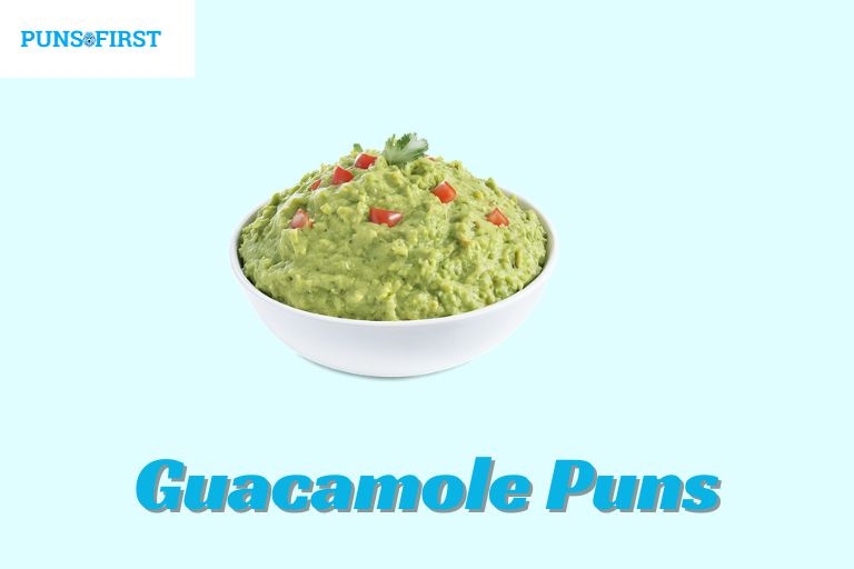 Guacamole Puns