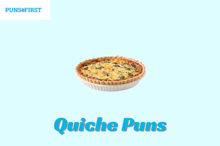 Quiche Puns