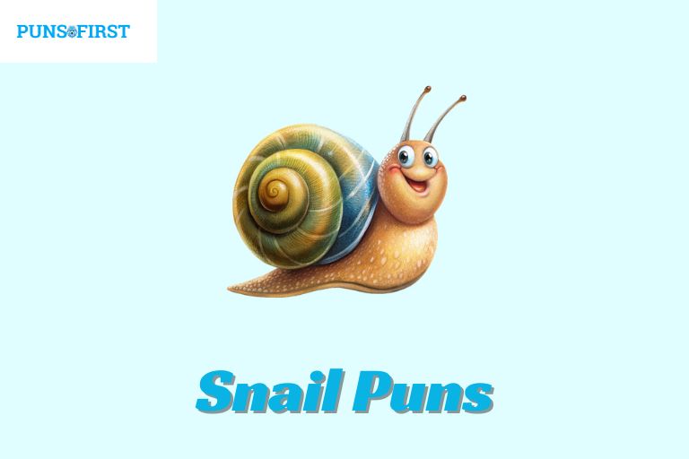 Snail Puns